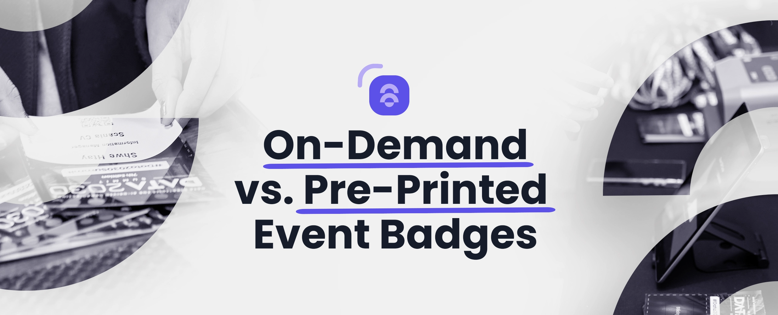 Pre-Printed vs On-Demand Event Badges Comparison